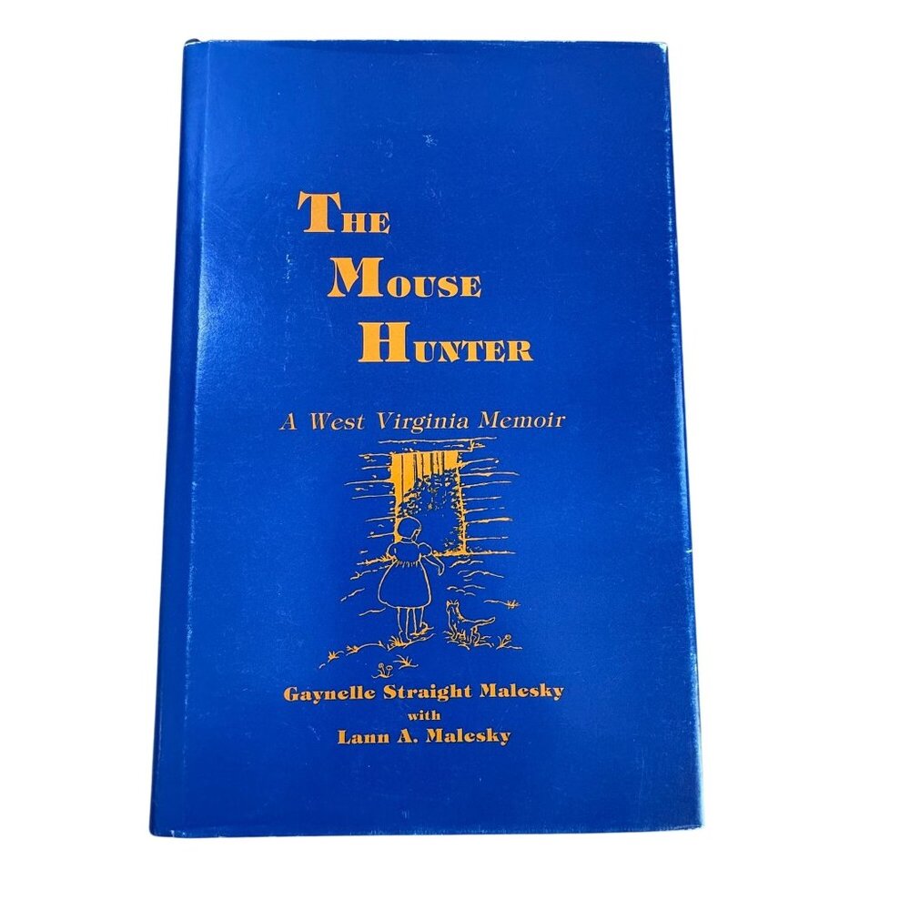 The Mouse Hunter West Virginia Memoir Hardcover Book Gaynelle Malesky '94 Signed